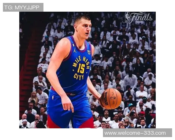 本季表现惊艳的球星巴特勒约基奇KD场均数据与高效投篮率的完美结合